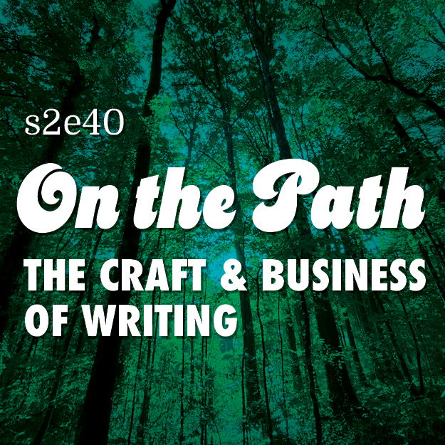 s2e40 Publishing Your Manuscript in 2025, Words of Wisdom from Publishers and Writers.