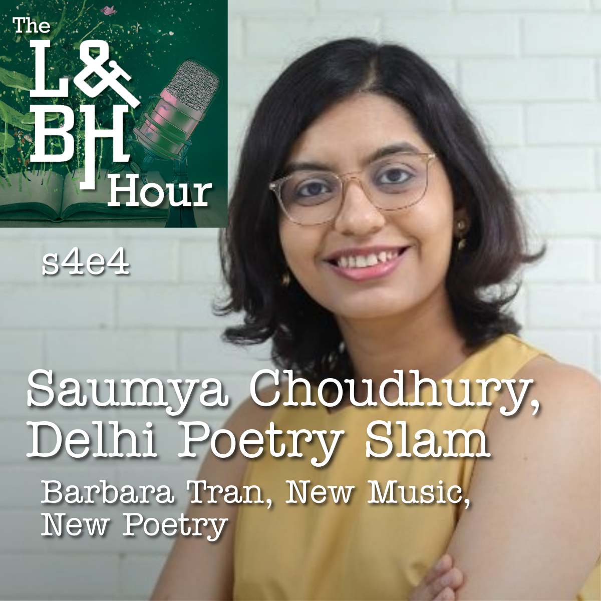s4e4 Saumya Choudhuri, Delhi Poetry Slam