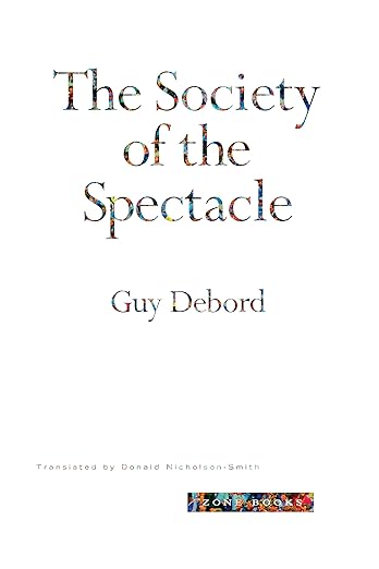 The Society Of Spectacle – Guy Debord