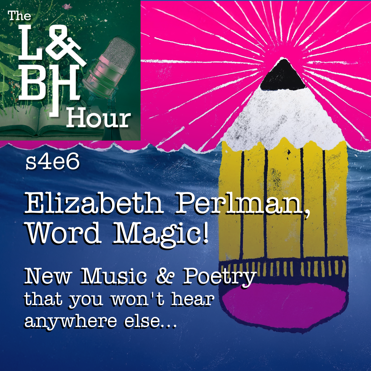 s4e6 Elizabeth Perlman, Word Magic!