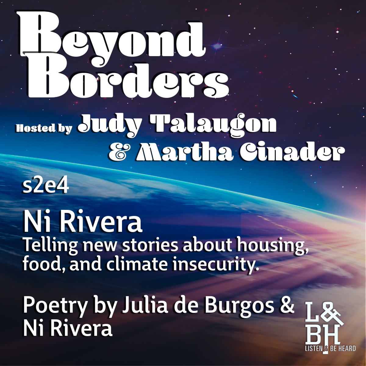 Beyond Borders – s2e4 – Ni Rivera, Telling New Stories About Housing, Food and Climate Insecurity