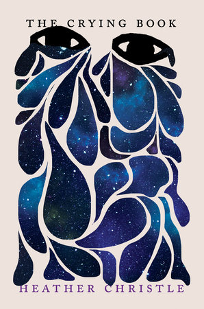 The Crying Book By Heather Christle