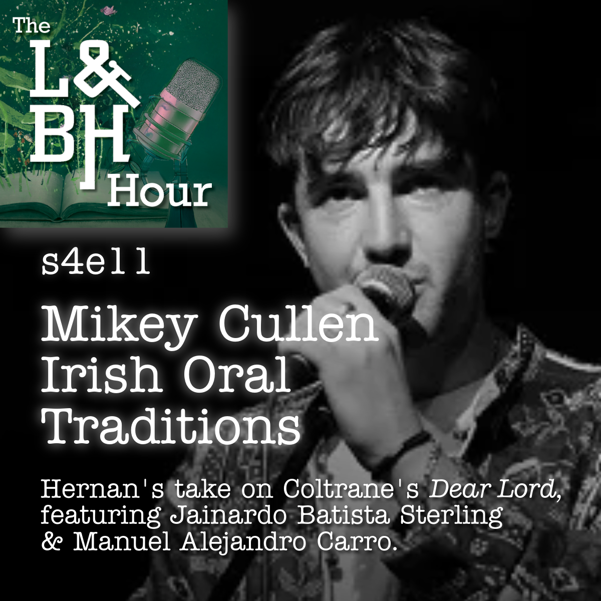 s4e11 Mikey Cullen – Irish Oral Traditions