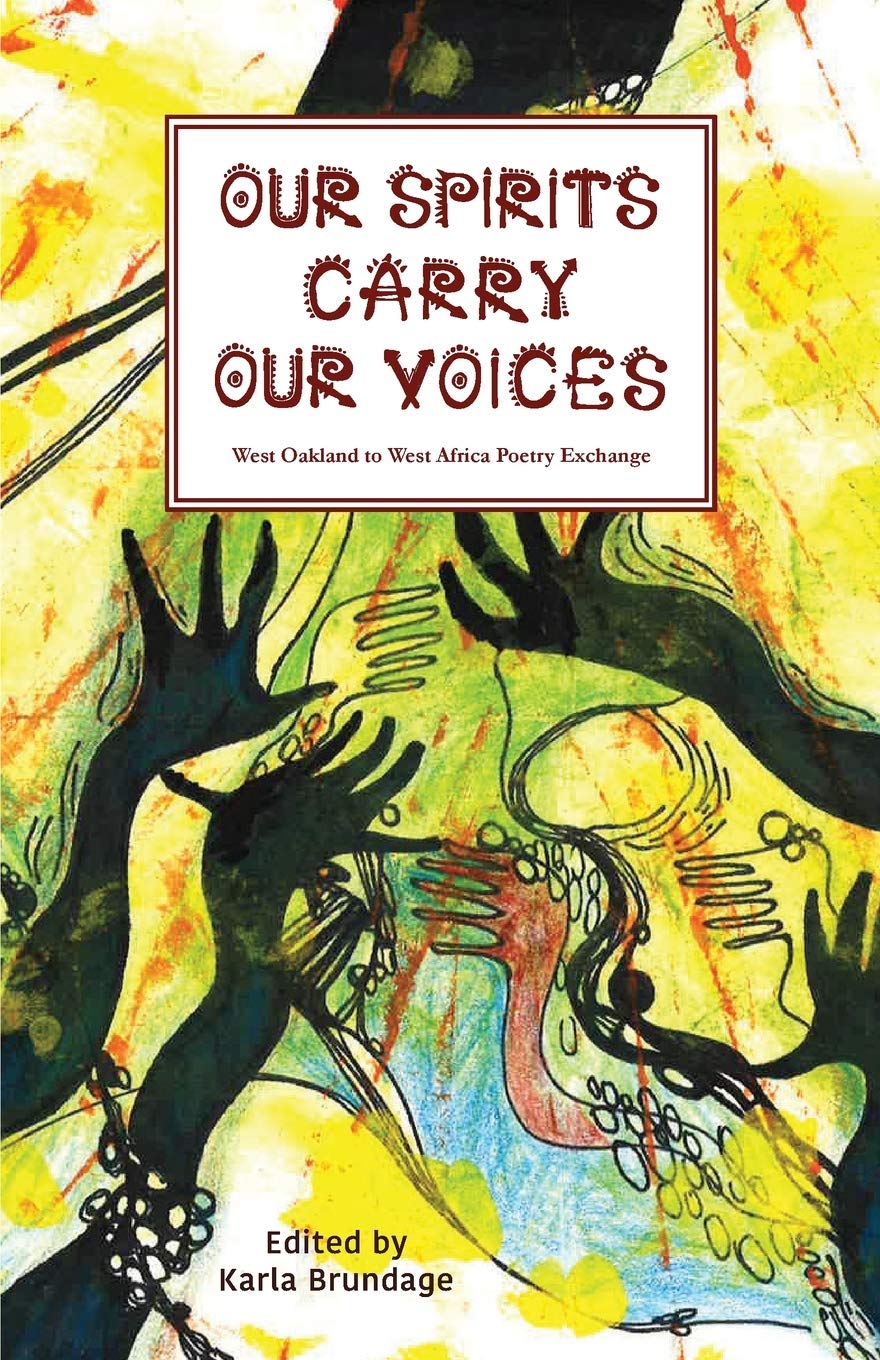 Our Spirits Carry Our Voices Edited By Karla Brundage